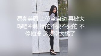 长发高挑匀称御姐夫妻秀，镜头前日常啪啪做爱，解锁姿势超多