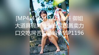 国产360水滴摄像头偷拍 身材修长漂亮170CM大学美女主动吃鸡巴被操