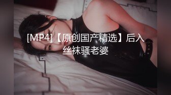 [MP4]超顶推特调教母狗大神▌我不是AV男优▌古城露出江景房激战 菊穴双插双目失神 内射后庭精彩对话