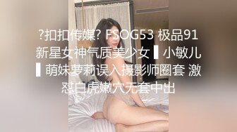 近距离观赏母狗的骚洞