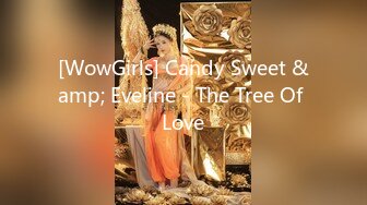 [WowGirls] Candy Sweet &amp; Eveline - The Tree Of Love