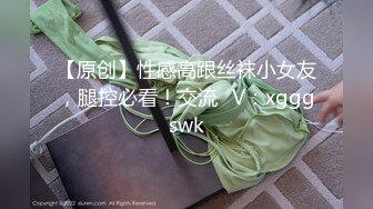 为了挣钱小姐姐真拚命，和《从良哥精品探花》还能倒立吃鸡