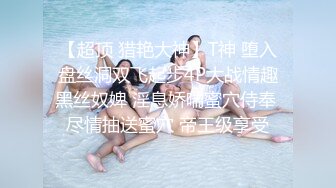 【美女云集❤️调教母狗甄选】爆乳狂摇 激情打桩机 各种爆操 激情后入大屁股 完美露脸 激情盛宴