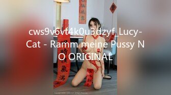 cws9v6vt4k0u3dzyf_Lucy-Cat - Ramm meine Pussy NO ORIGINAL