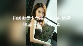 STP24622 勾搭两个风骚女技师小哥想要啪啪，淫声荡语不断撩骚动手动脚扒光玩奶各种爆草，还让骚女打电话草她好刺激